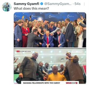 “What does this mean?”- Sammy Gyamfi teases as he posts a picture of both Trump and John Mahama being prayed for by clergy